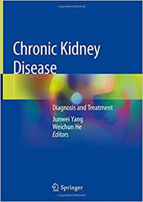 Chronic Kidney Disease: Diagnosis and Treatment - 9813291303