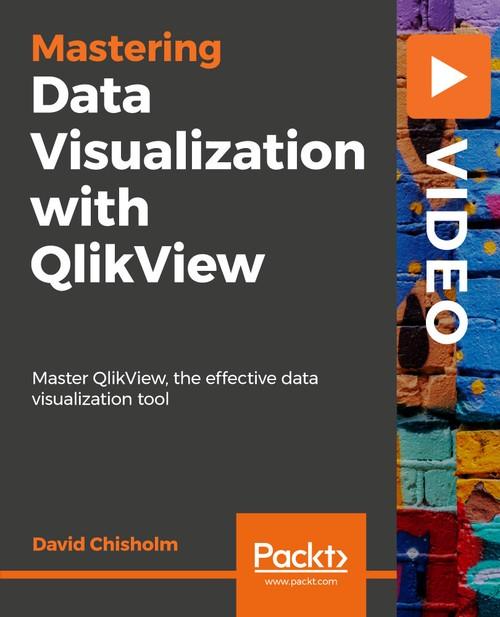 Oreilly - Mastering Data Visualization with QlikView - 9781789955002
