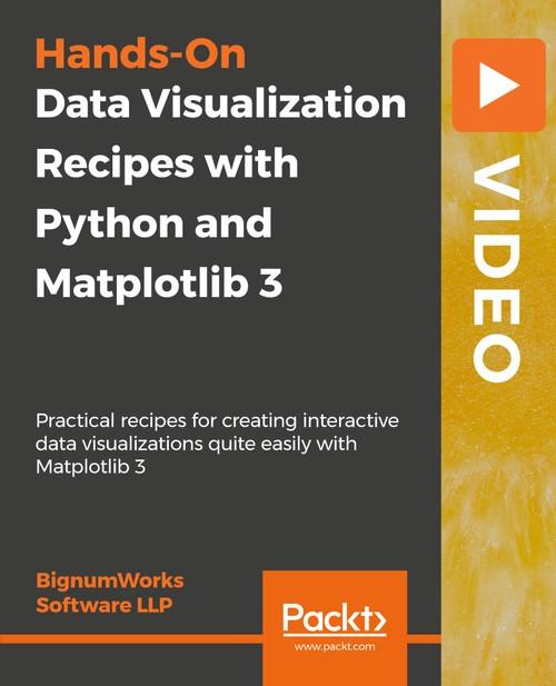 Oreilly - Data Visualization Recipes with Python and Matplotlib 3 - 9781789957792