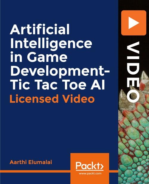 Oreilly - Artificial Intelligence in Game Development- Tic Tac Toe AI - 9781838644772