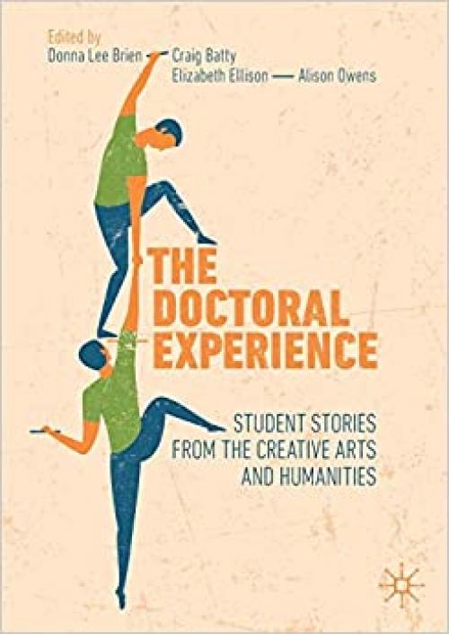 The Doctoral Experience: Student Stories from the Creative Arts and Humanities - 3030181987