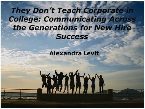 Oreilly - Alexandra Levit Seminar on "They Don't Teach Corporate in College" - 77762SJV00001