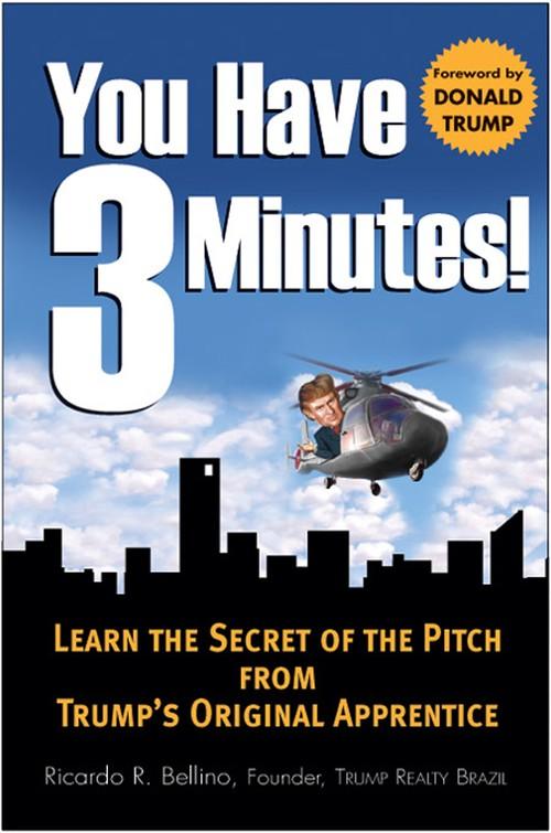 Oreilly - You Have Three Minutes! Learn the Secret of the Pitch from Trump's Original Apprentice (Audio Book) - 9780071588782