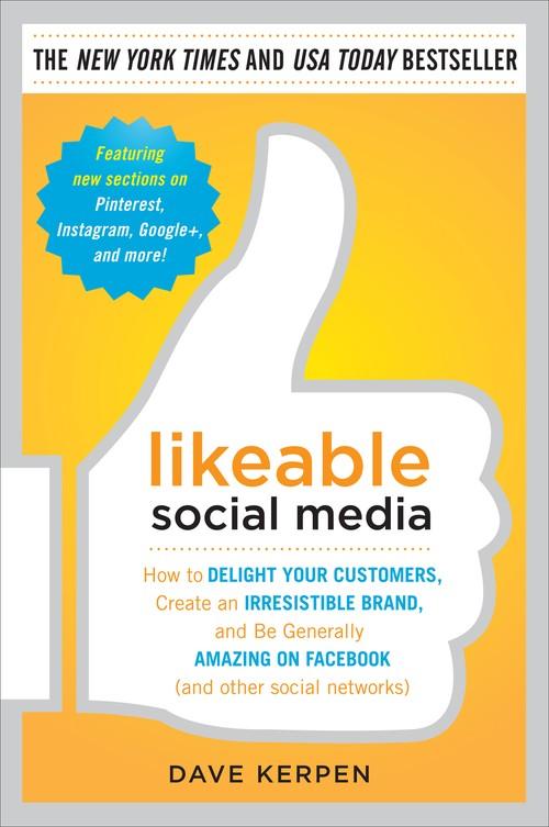 Oreilly - Likeable Social Media: How to Delight Your Customers, Create an Irresistible Brand, and Be Generally Amazing on Facebook (& Other Social Networks) (Audio Book) - 9780071804554