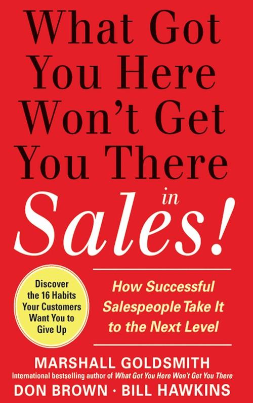 Oreilly - What Got You Here Won't Get You There in Sales: How Successful Salespeople Take it to the Next Level (Audio Book) - 9780071804592