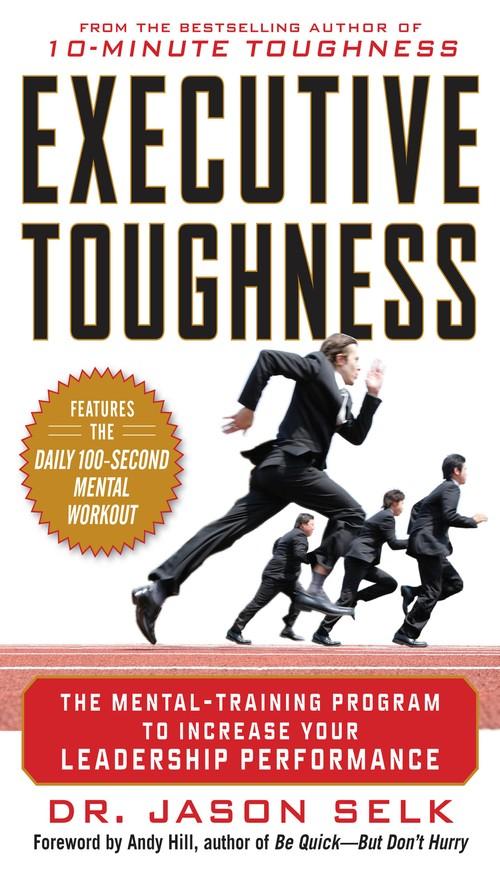 Oreilly - Executive Toughness: The Mental-Training Program to Increase Your Leadership Performance (Audio Book) - 9780071810715