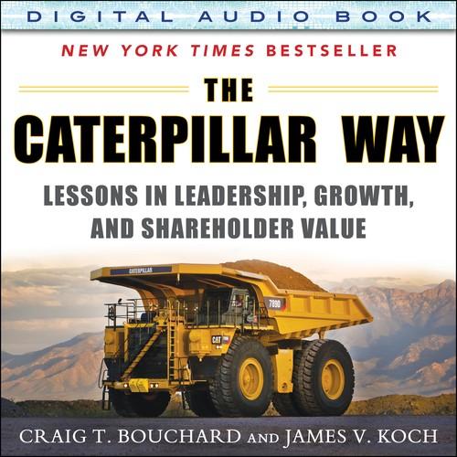 Oreilly - The Caterpillar Way: Lessons in Leadership, Growth, and Shareholder Value (Audio Book) - 9780071833226