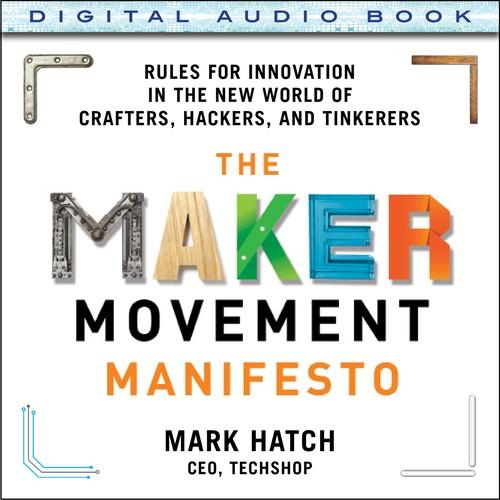 Oreilly - The Maker Movement Manifesto: Rules for Innovation in the New World of Crafters, Hackers, and Tinkerers (Audio Book) - 9780071835398