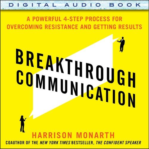 Oreilly - Breakthrough Communication: A Powerful 4-Step Process for Overcoming Resistance and Getting Results (Audio Book) - 9780071835404