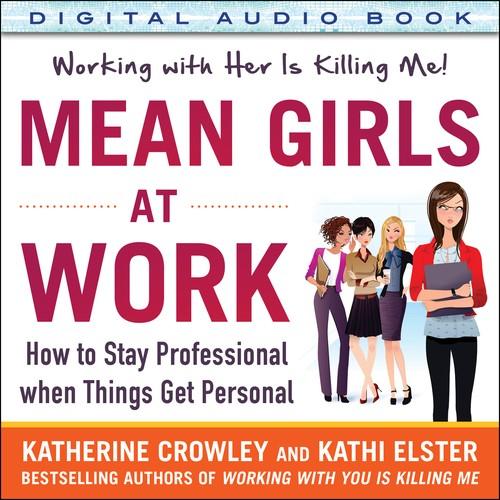 Oreilly - Mean Girls at Work: How to Stay Professional When Things Get Personal (Audio Book) - 9780071849432