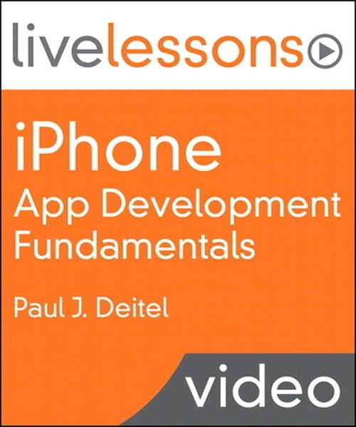 Oreilly - iPhone App Development Fundamentals LiveLessons - 9780132122184