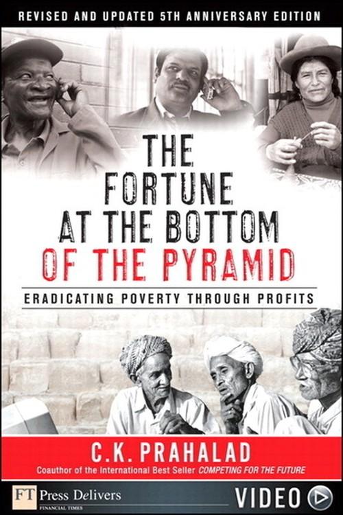 Oreilly - Fortune at the Bottom of the Pyramid, Video Case Studies, The - 9780132317719