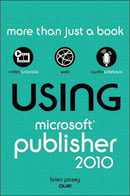 Oreilly - Using Microsoft Publisher 2010 - 9780132378147