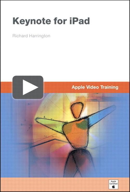 Oreilly - Apple Video Training: Keynote for iPad - 9780132711715