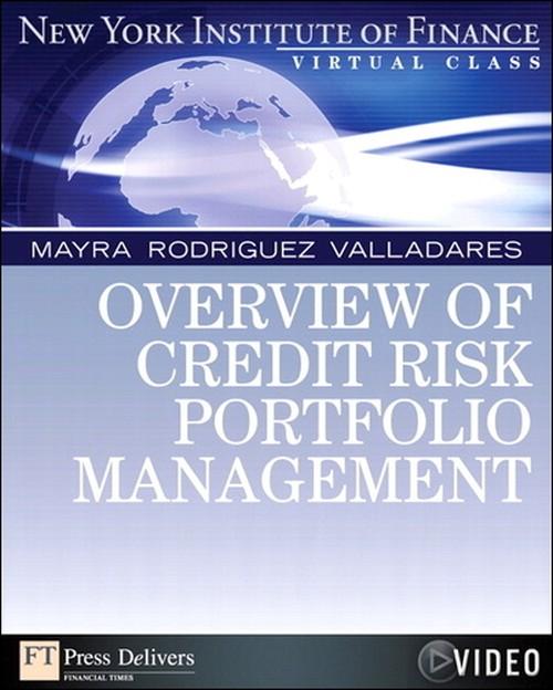 Oreilly - Overview of Credit Risk Portfolio Management: New York Institute of Finance Virtual Class - 9780132884372