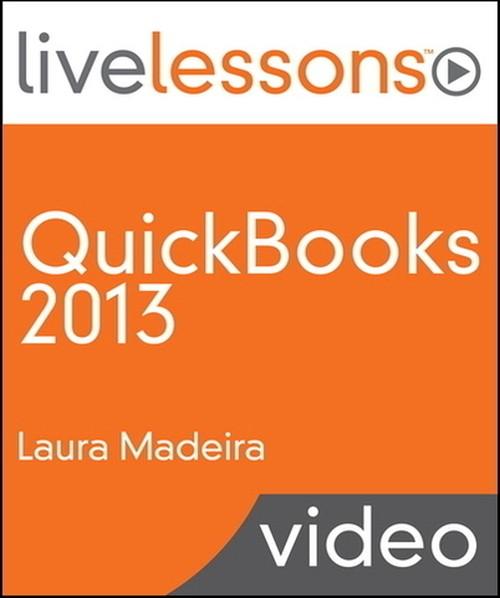 Oreilly - QuickBooks 2013 LiveLessons (Video Training): For All QuickBooks Pro, Premier and Enterprise Users, 2/e - 9780133553185