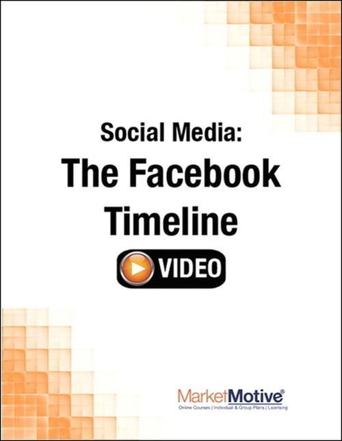 Oreilly - Social Media: The Facebook Timeline (Streaming Video) - 9780133573008