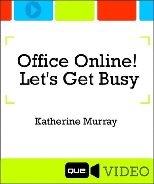 Oreilly - Office Online! Let's Get Busy - 9780133963410