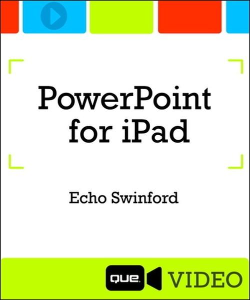 Oreilly - PowerPoint for iPad (Que Video) - 9780133994636