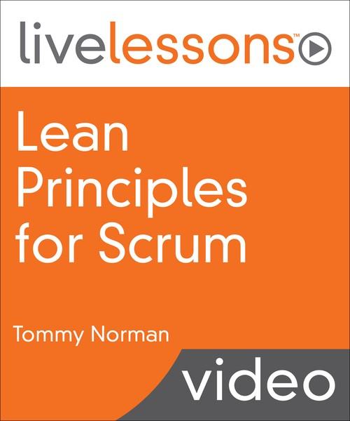 Oreilly - Lean Principles for Scrum: Amplify your Scrum implementation with Lean - 9780134589213