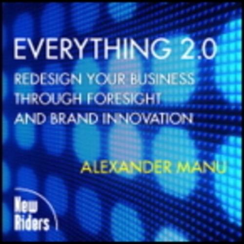 Oreilly - Everything 2.0: Redesign your Business Through Foresight and Brand Innovation - 9780321635464