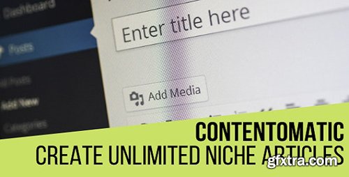 CodeCanyon - Contentomatic v1.0.2 - Article Builder Post Generator Plugin for WordPress - 24990646 - NULLED