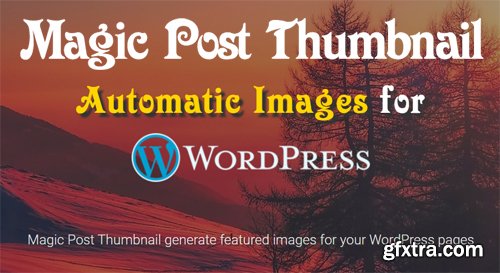 Magic Post Thumbnail Pro v3.1.1 - WordPress Plugin - NULLED