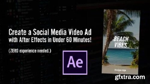 Create a Social Media Ad in After Effects with ZERO Experience in Under 60 Minutes!