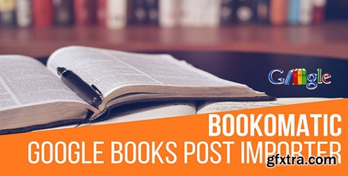 CodeCanyon - Bookomatic v1.2.8.1 - Google Books Automatic Post Generator Plugin for WordPress - 20500340 - NULLED