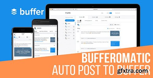 CodeCanyon - Bufferomatic v1.0.1 - Auto Post To Buffer - 24338911 - NULLED