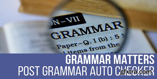 CodeCanyon - Grammar Matters v1.0.0 - Automatic Grammar Checker Plugin for WordPress - 25303827 - NULLED