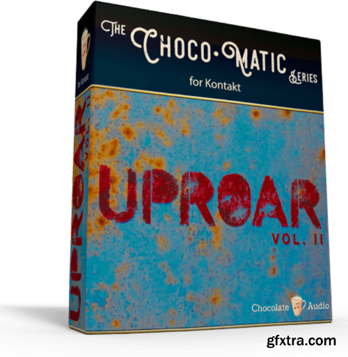 Chocolate Audio Uproar Vol 2 KONTAKT-DECiBEL