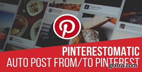 CodeCanyon - Pinterestomatic v1.3.8.2 - Automatic Post Generator and Pinterest Auto Poster Plugin for WordPress - 19700795 - NULLED