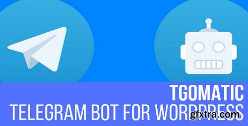 CodeCanyon - TGomatic v1.0.1 - Telegram Bot - 24683289 - NULLED