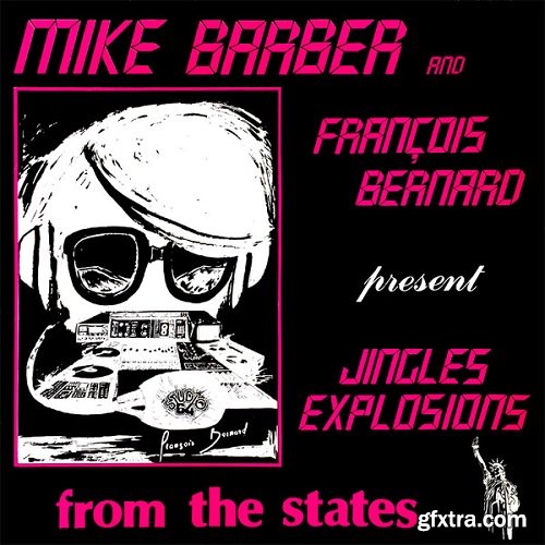 MIKE BARBER & FRANCOIS BERNARD Jingles Explosions from the States Vinyl WAV