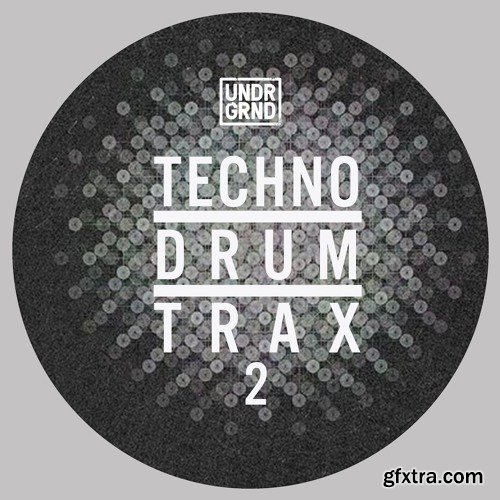 UNDRGRND Sounds Techno Drum Trax 2 MULTiFORMAT-DECiBEL