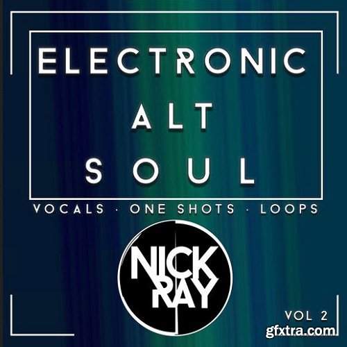 Nick Ray Sounds Electronic Alt Soul Vol 2 AiFF