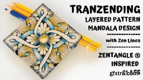 Zentangle® Tranzending Mandala - Layering Patterns to Create Texture