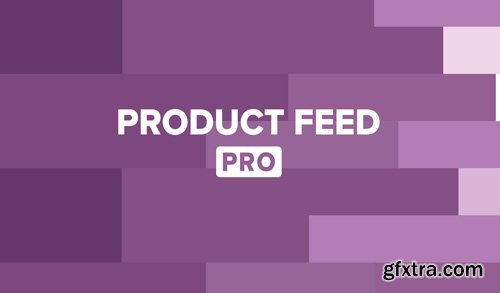 Product Feed PRO for WooCommerce Elite v7.5.3 - NULLED