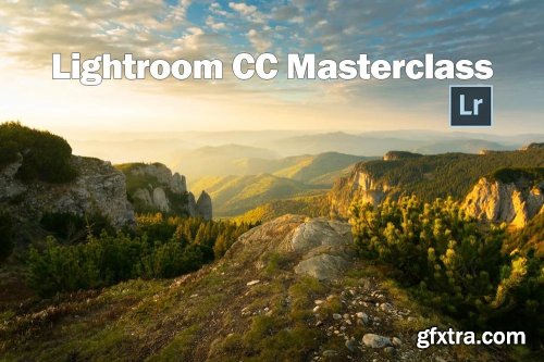  Lightroom CC Masterclass + 6 Case studies