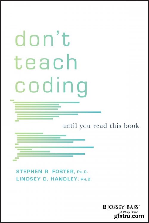 Don't Teach Coding: Until You Read This Book