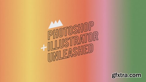 School of Motion - Photoshop and Illustrator Unleashed