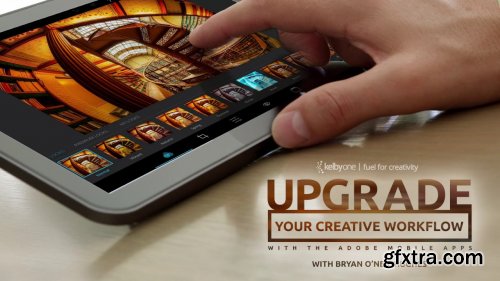 KelbyOne - Upgrade Your Creative Workflow with the Adobe Mobile Apps