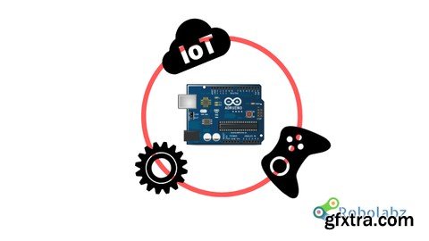 Arduino IOT , Arduino Robotics , Arduino Game Programming