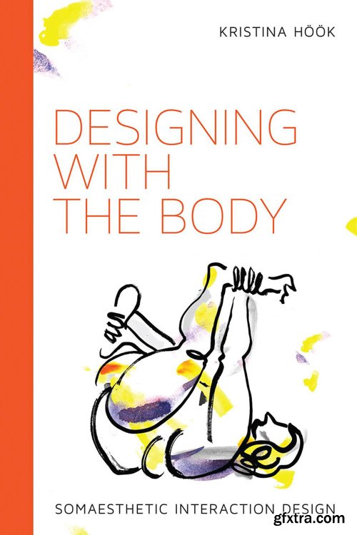 Designing with the Body: Somaesthetic Interaction Design