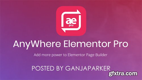 AnyWhere Elementor Pro v2.14.1 - Add-On For Elementor Pro - NULLED