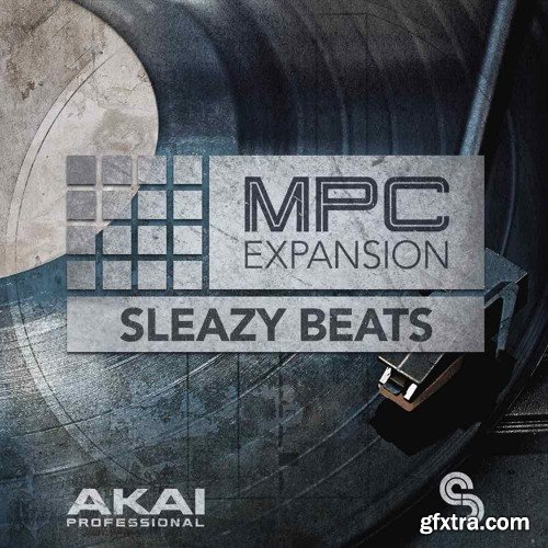 AKAI MPC Expansion Sleazy Beats v1.0.1 WIN-AwZ