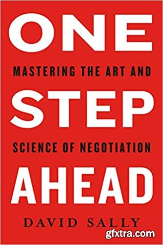 One Step Ahead: Mastering the Art and Science of Negotiation