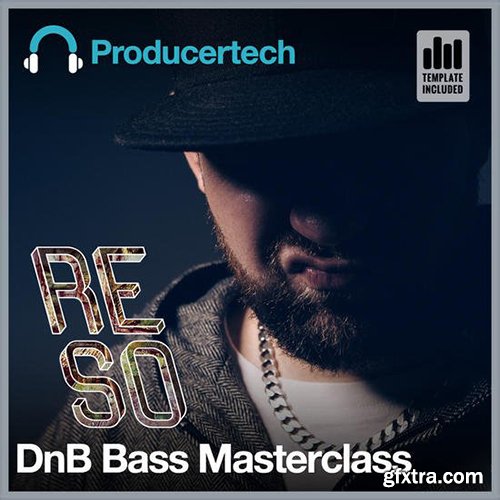 ProducerTech Reso DnB Bass Masterclass TUTORiAL-DECiBEL