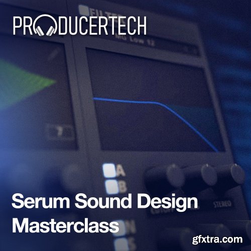 ProducerTech Serum Sound Design Masterclass TUTORiAL-DECiBEL